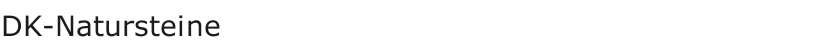 DK-Natursteine
